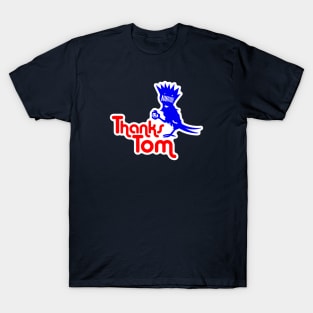 Thanks Tom #1 T-Shirt